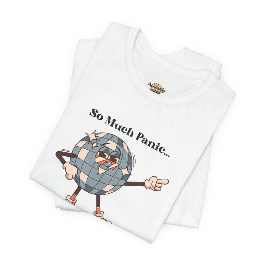 Retro Disco Tee — "So Much Panic... Not Enough Disco" Graphic T-Shirt