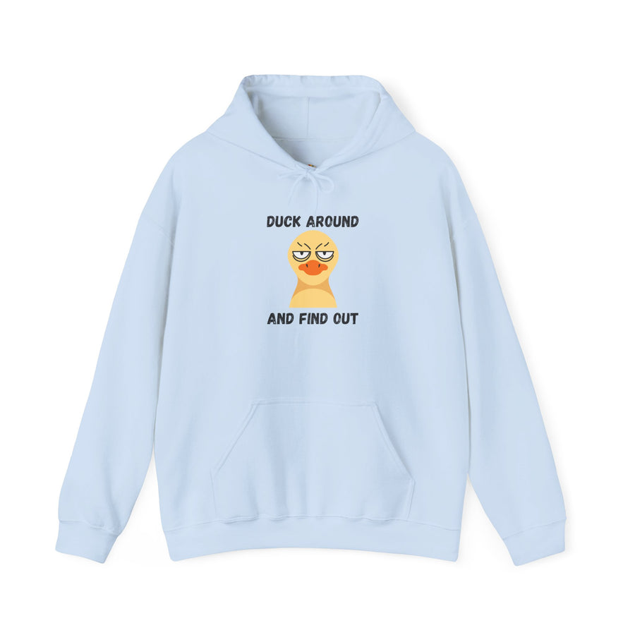 Graphic Hoodie "Duck Around and Find Out" — Hooded Sweatshirt