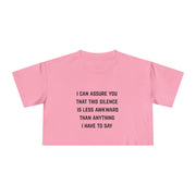 Crop Tee — "I Can Assure You That This Silence Is Less Awkward Than Anything I Have To Say" Minimalist Graphic T-Shirt Top