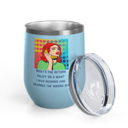 Return Policy on a Man Pop Art Wine Tumbler - Stainless Steel 12oz