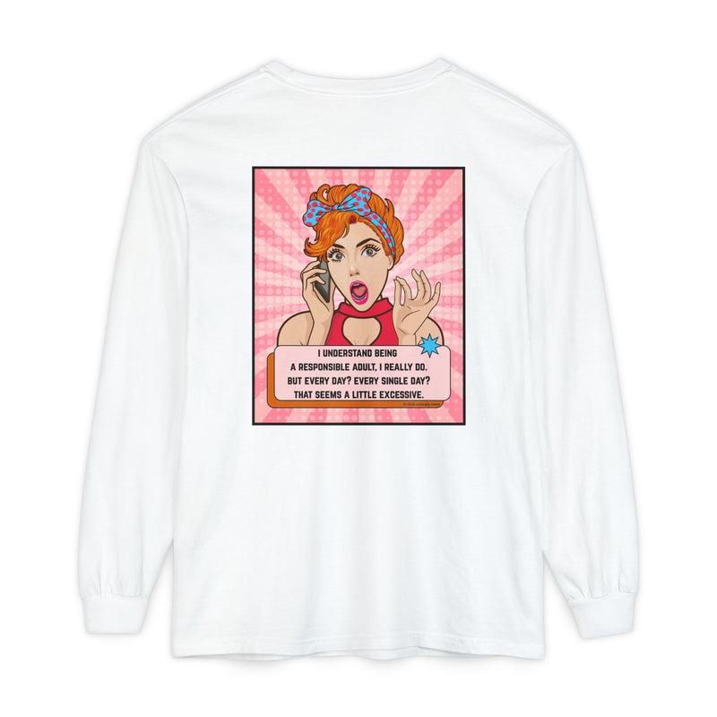 Retro Pop Art Long Sleeve Tee — “I Considered Being A Responsible Adult…” Oversize T-Shirt