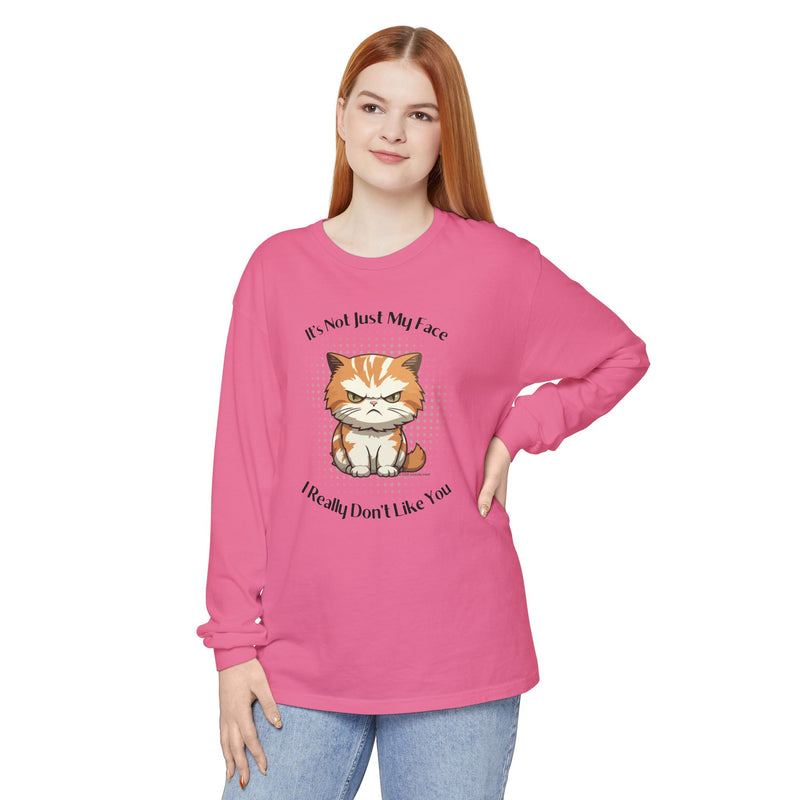 Sassy Cat Long Sleeve Tee — "It's Not Just My Face, I Really Don't Like You" Oversized T-Shirt