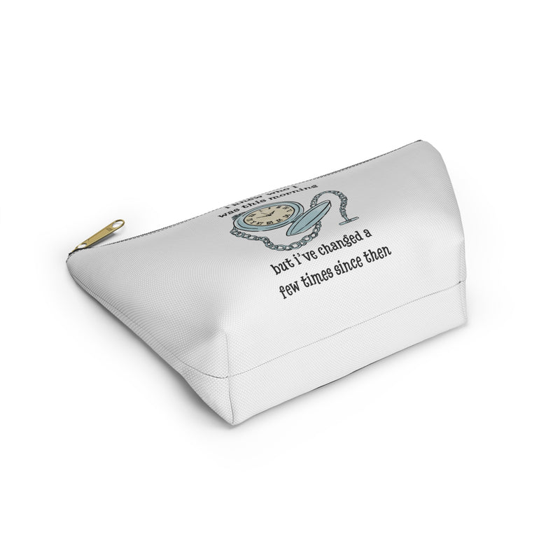 Wonderland Cosmetic or Accessory Bag — "I knew who I was this morning but I've changed a few times since then"
