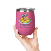 "I've Got Zero Ducks to Give" Rubber Duckie Wine Tumbler - Stainless Steel 12oz