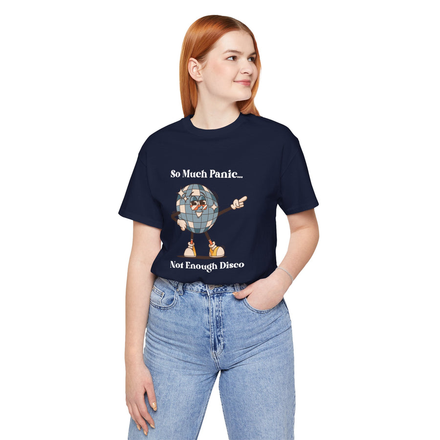 Retro Disco Tee — "So Much Panic... Not Enough Disco" Graphic T-Shirt