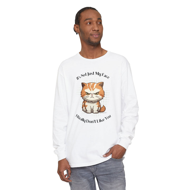 Sassy Cat Long Sleeve Tee — "It's Not Just My Face, I Really Don't Like You" Oversized T-Shirt