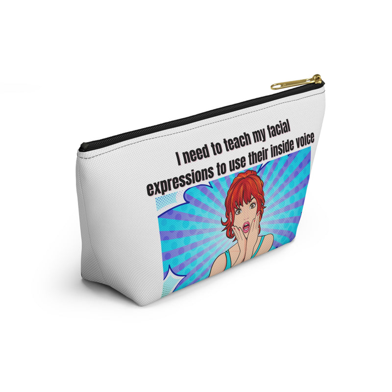 Travel Cosmetic Pouch — "I Need to Teach My Facial Expressions to Use Their Inside Voice" Retro Pop Art Makeup Bag