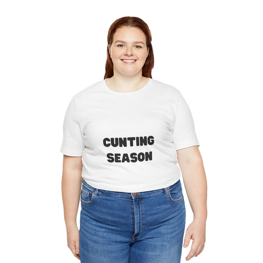 "Cunting Season" Tee — Bold Provocative Statement T-Shirt