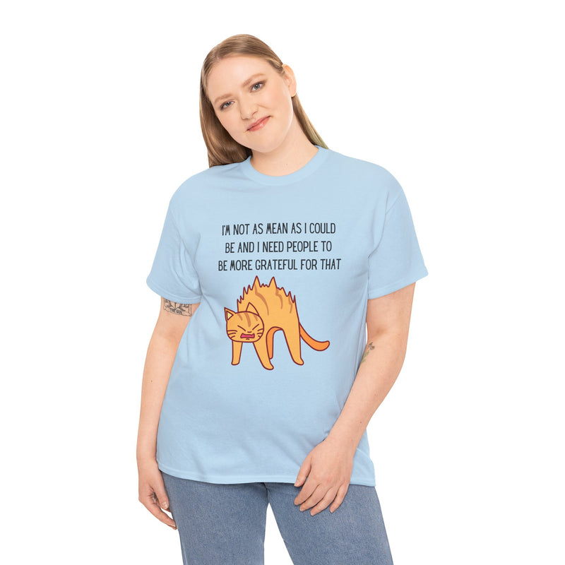 Sassy Cat Attitude T-Shirt — "I’m Not As Mean As I Could Be" Graphic Tee