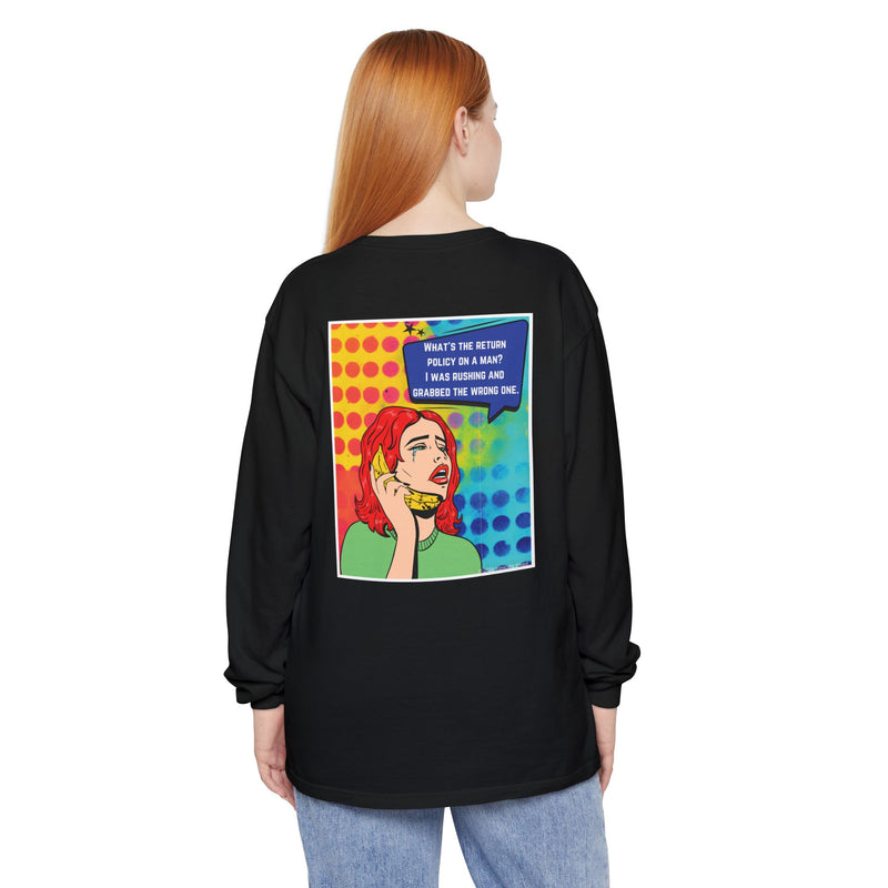 Pop Art Phone Call Long Sleeve T-Shirt — "What's the return policy on a man?" Oversized Tee