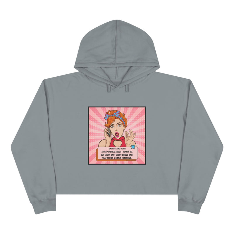 Retro Pop Art Cropped Hoodie — "I Understand Being Responsible..." Graphic Crop Hoodie