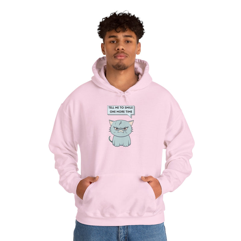 Sassy Cat Hoodie — "Tell Me to Smile One More Time" Graphic Hooded Sweatshirt