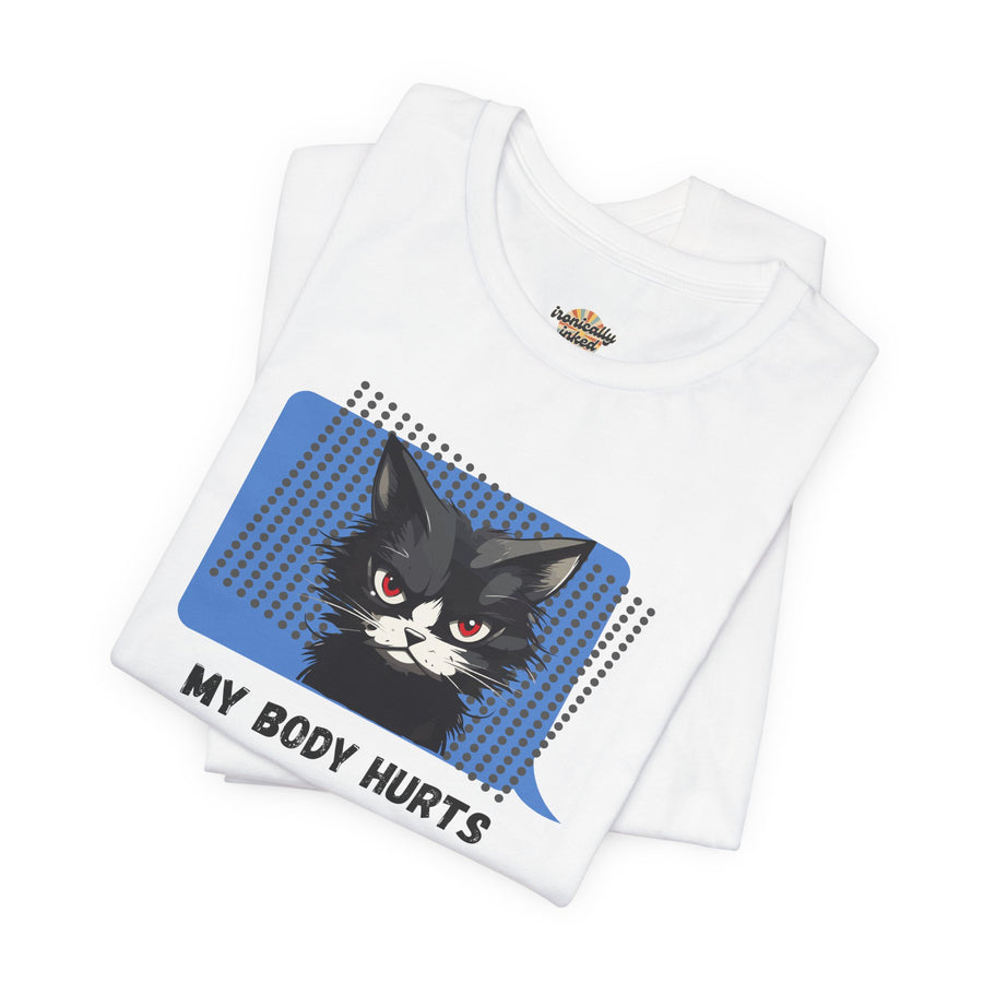 Sassy Cat Tee – “My Body Hurts and I’m Mad at the Government” Graphic T-Shirt