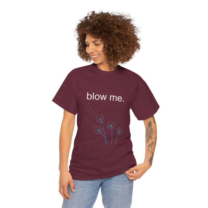 Graphic Tee — "blow me." Dandelion Puff T-Shirt