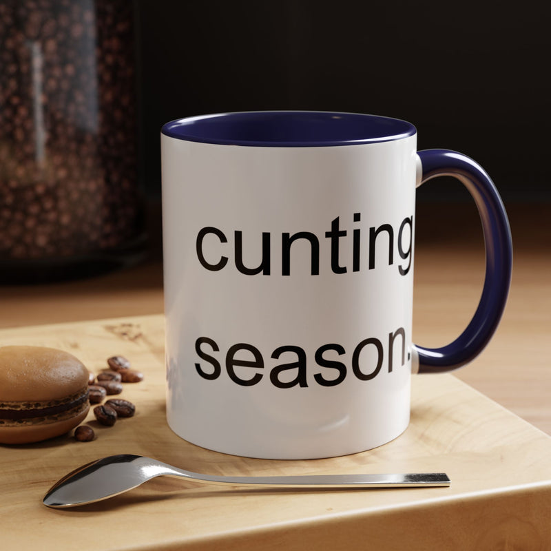Coffee or Tea Mug — "Cunting Season." Bold Statement Minimalist Accent Mug