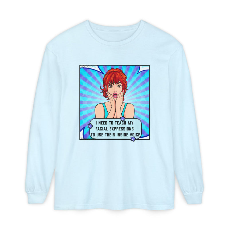 Long Sleeve Tee — Pop Art 'I Need to Teach My Facial Expressions to Use Their Inside Voice' Graphic Oversize T-Shirt