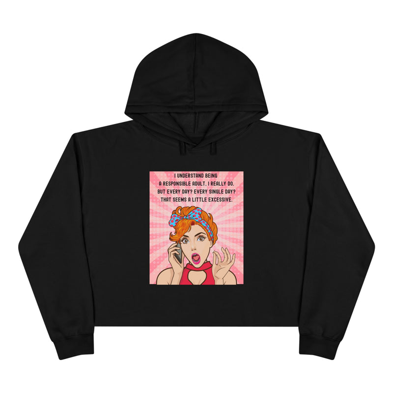 Retro Pop Art Cropped Hoodie — "I Understand Being Responsible..." Graphic Crop Hoodie