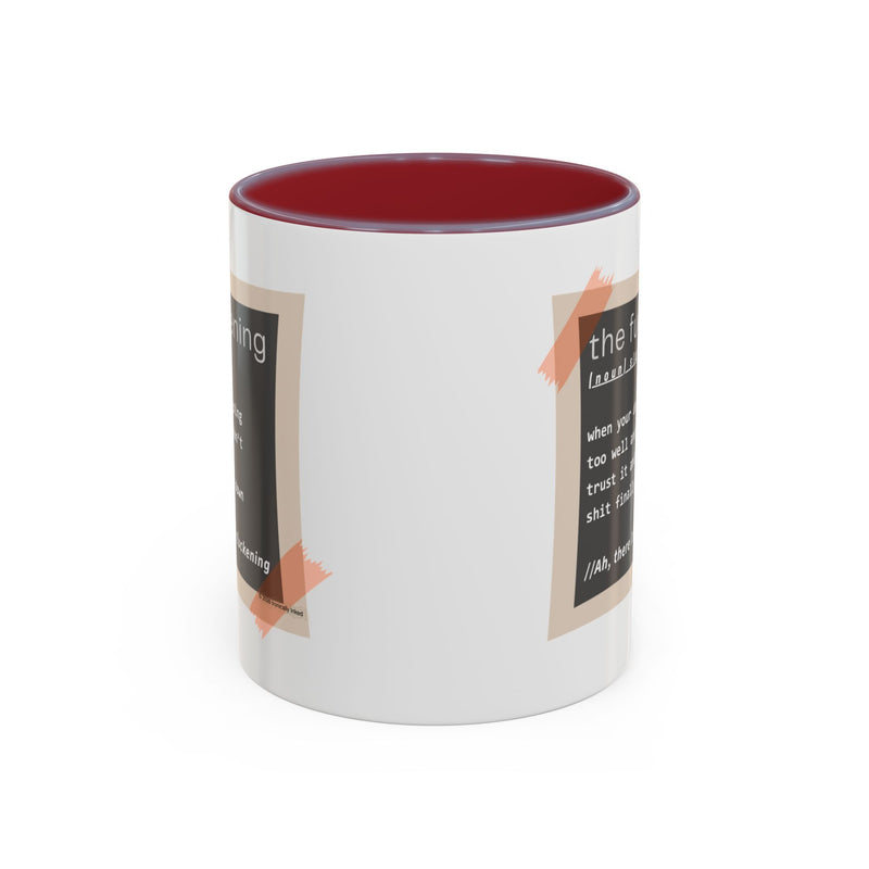 Coffee or Tea Mug — "the fuckening" Definition Accent Mug