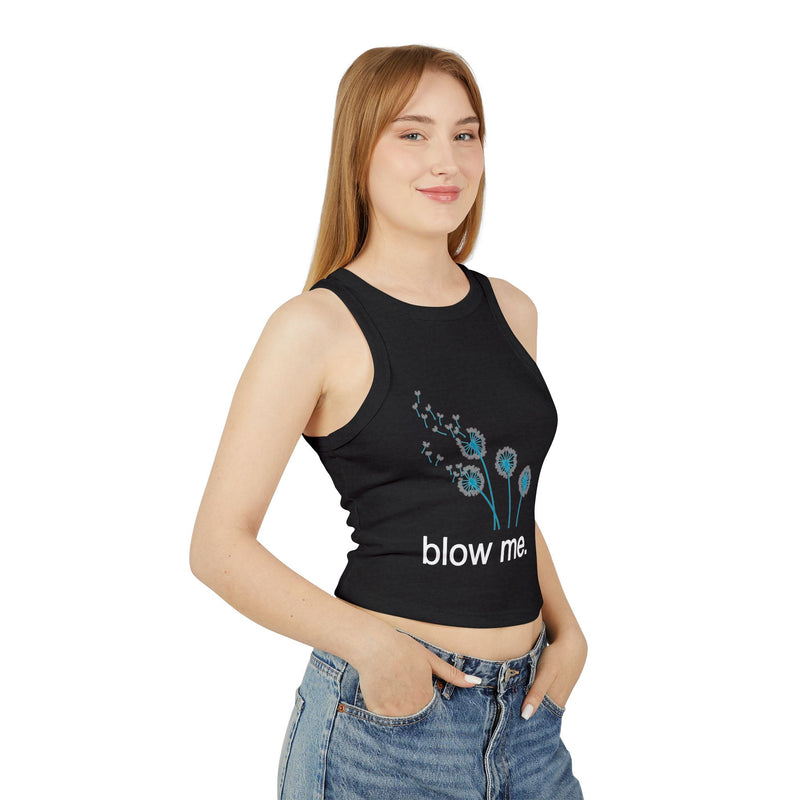 "blow me." Dandelion Tank Top — Women's Crop Racerback Graphic Tank