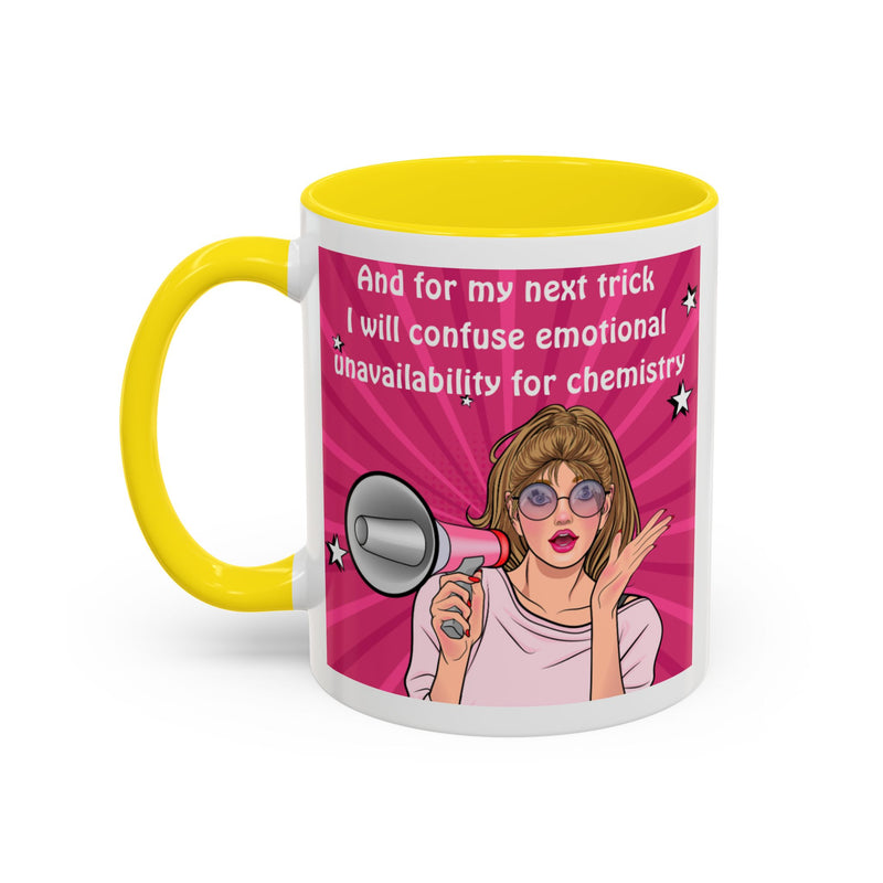 Coffee or Tea Mug — "And for my next trick, I will confuse emotional unavailability for chemistry" Retro Pop Art Accent Mug