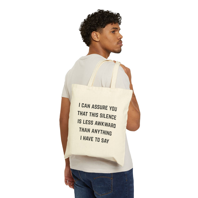 Canvas Tote Bag — "I Can Assure You That This Silence Is Less Awkward Than Anything I Have to Say" Minimalist Text Reusable Tote