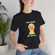 Duck Around and Find Out T-Shirt — Sassy Duck Graphic Tee