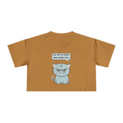 Sassy Cat Crop Tee — "Tell Me To Smile One More Time"  Women's T-Shirt Top
