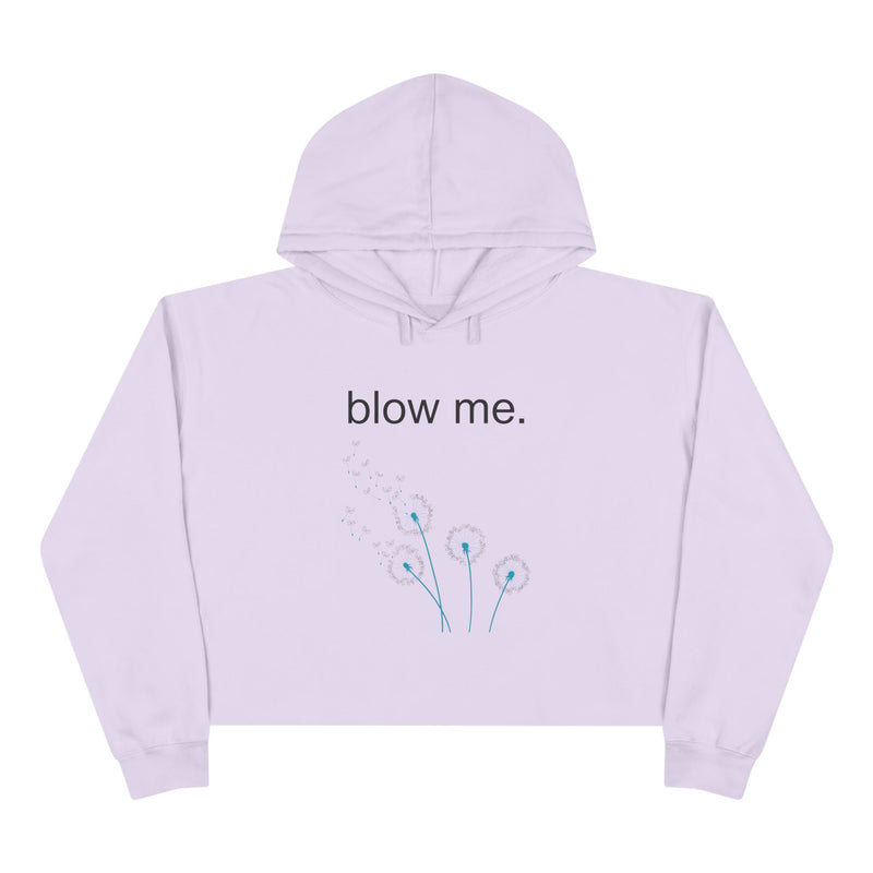 Crop Hoodie — 'blow me.' Dandelion Graphic Cropped Hoodie