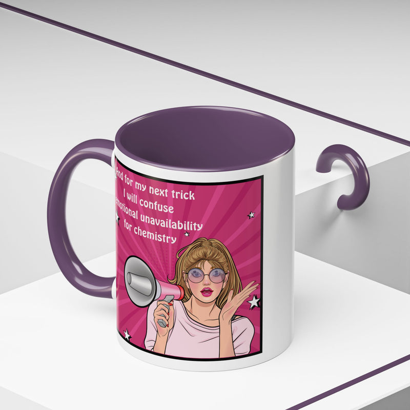 Coffee or Tea Mug — "And for my next trick, I will confuse emotional unavailability for chemistry" Retro Pop Art Accent Mug