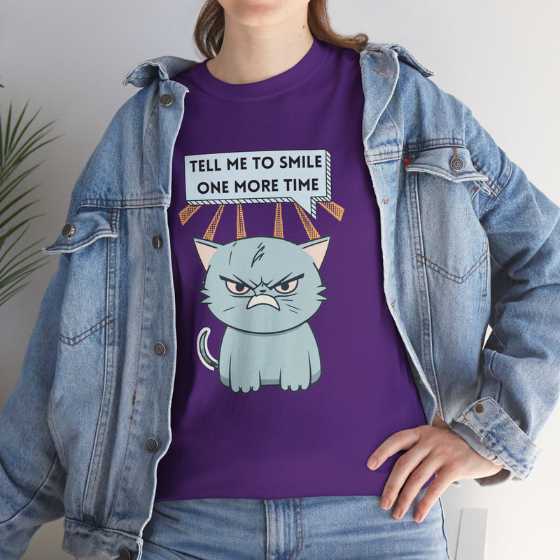 Graphic T-Shirt — Sassy Cat Tee "Tell Me To Smile One More Time"