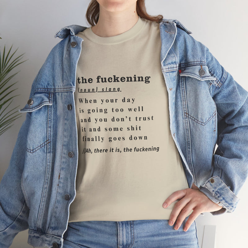 Graphic Tee — “the fuckening” Definition Minimalist Text T-Shirt