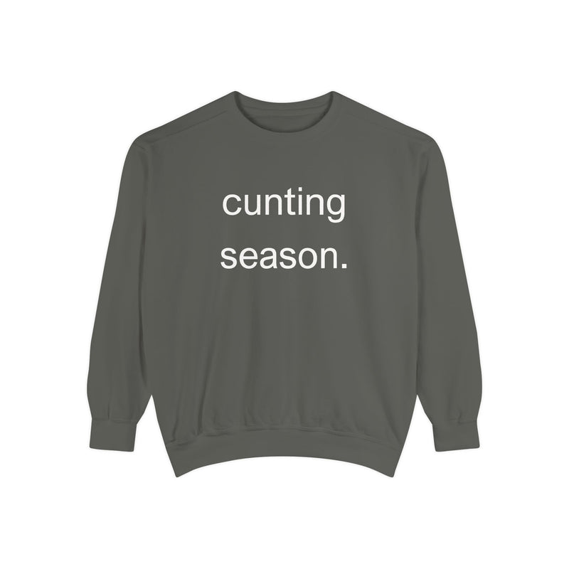 cunting season. Statement Sweatshirt