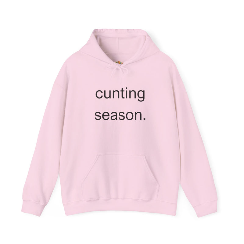 Bold Empowering Statement "cunting season." Hoodie — Minimalist Slogan Hooded Sweatshirt
