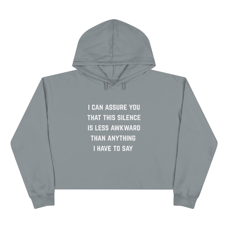 Cropped Hoodie — "I Can Assure You That This Silence" Minimal Text Graphic