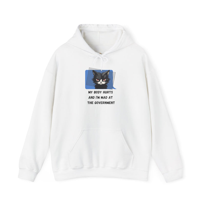 Hoodie — 'My Body Hurts and I'm Mad at the Government' Graphic Hooded Sweatshirt
