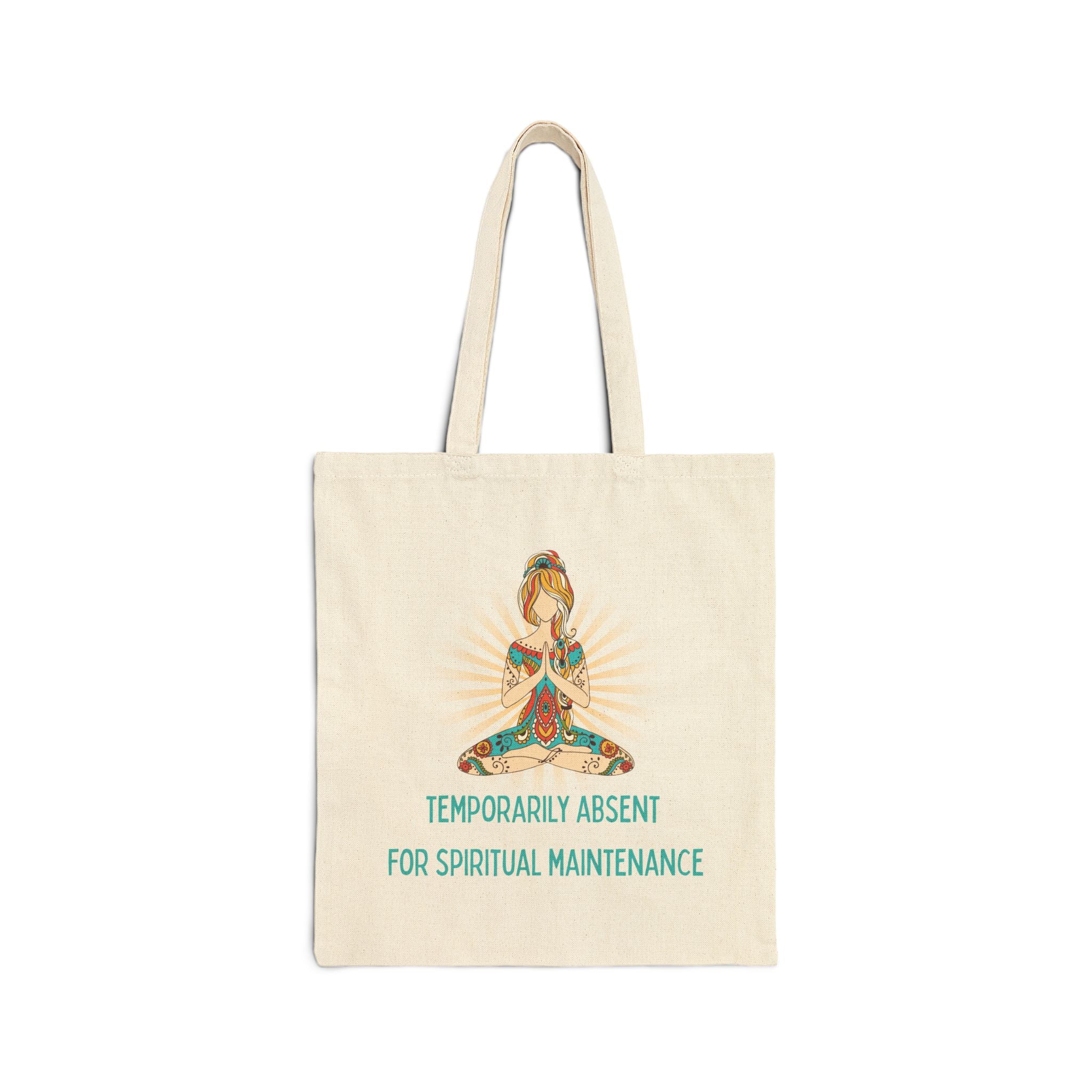 Tote Bag — "Temporarily Absent for Spiritual Maintenance" Yoga Meditation Canvas Tote