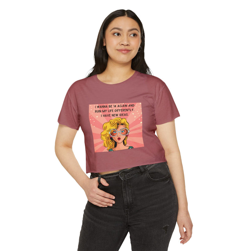 Retro Pop Art Crop Top Tee — “I Wanna Be 14 Again and Ruin My Life Differently” Graphic T-shirt