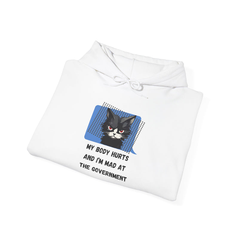 Hoodie — 'My Body Hurts and I'm Mad at the Government' Graphic Hooded Sweatshirt
