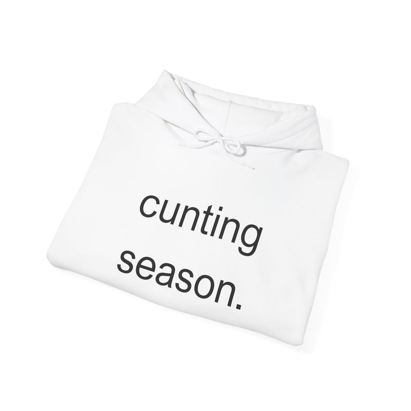 Bold Empowering Statement "cunting season." Hoodie — Minimalist Slogan Hooded Sweatshirt