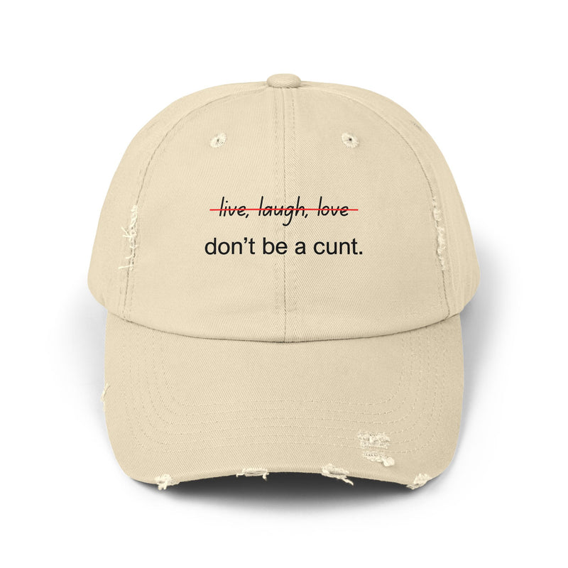 Distressed Baseball Cap – "Don't Be a Cunt" Sassy Statement Hat