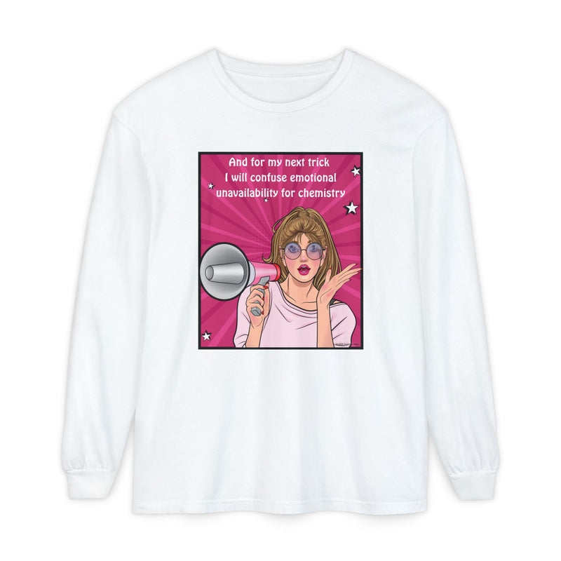 Long Sleeve T-Shirt — “I Will Confuse Emotional Unavailability for Chemistry” Pop Art Oversize Tee
