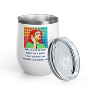 Return Policy on a Man Pop Art Wine Tumbler - Stainless Steel 12oz