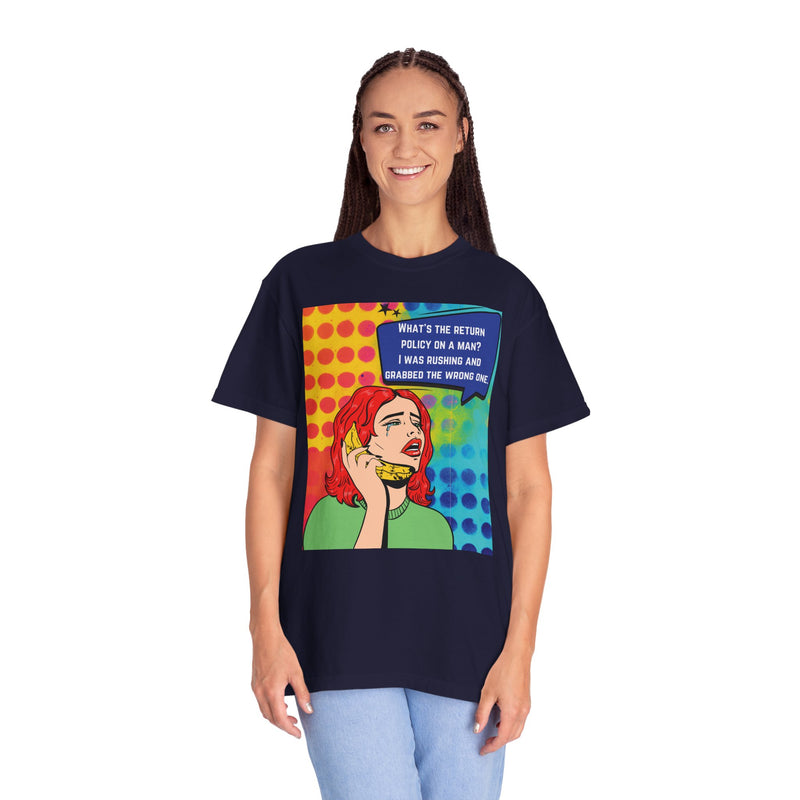 Pop Art Phone Call T-Shirt — "What's the Return Policy on a Man?" Graphic Tee