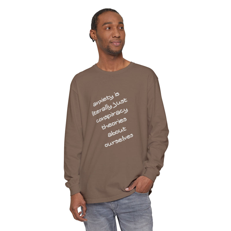 Long Sleeve Tee — “anxiety is literally just conspiracy theories about ourselves” Oversized T-Shirt