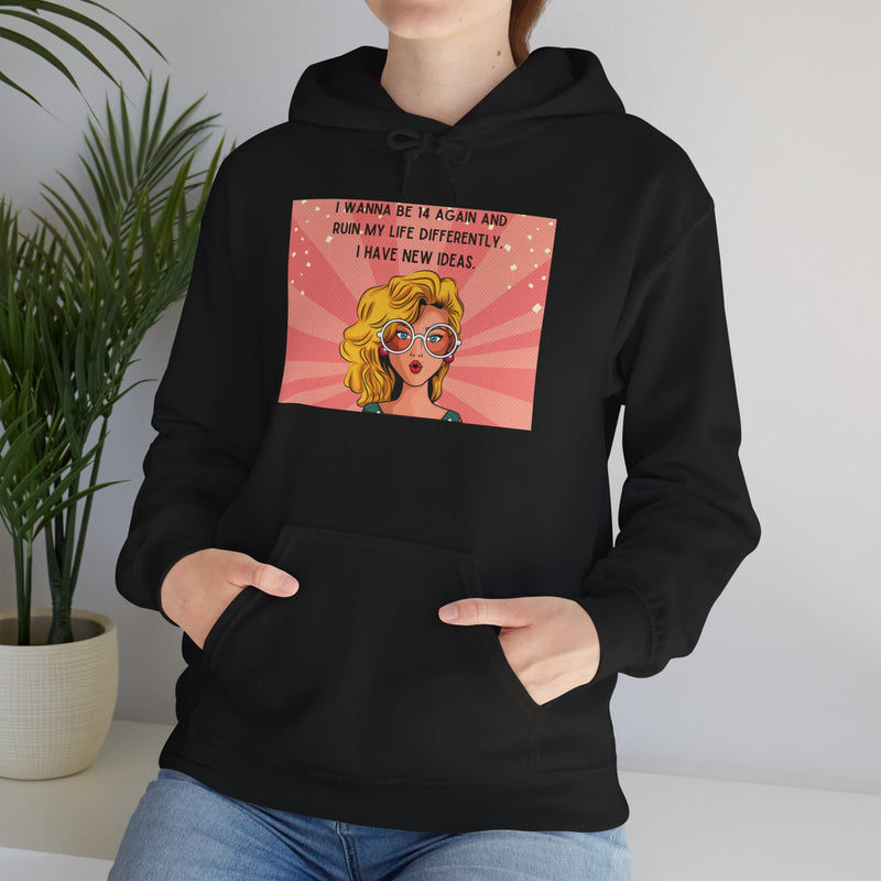 Retro Pop Art Hoodie — "I Wanna Be 14 Again..." Graphic Hooded Sweatshirt