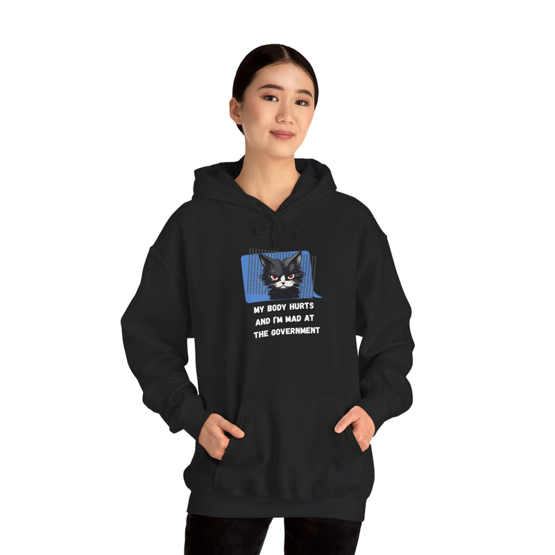 Hoodie — 'My Body Hurts and I'm Mad at the Government' Graphic Hooded Sweatshirt