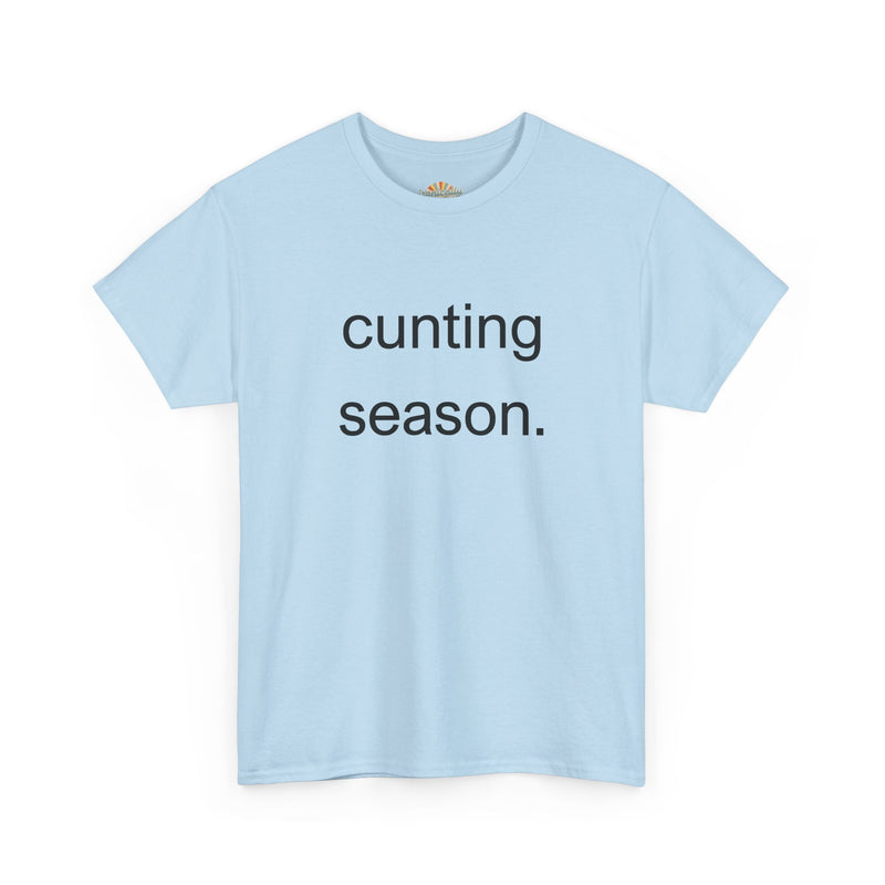 Provocative Graphic Tee — "cunting season." Minimalist Text Statement T-Shirt