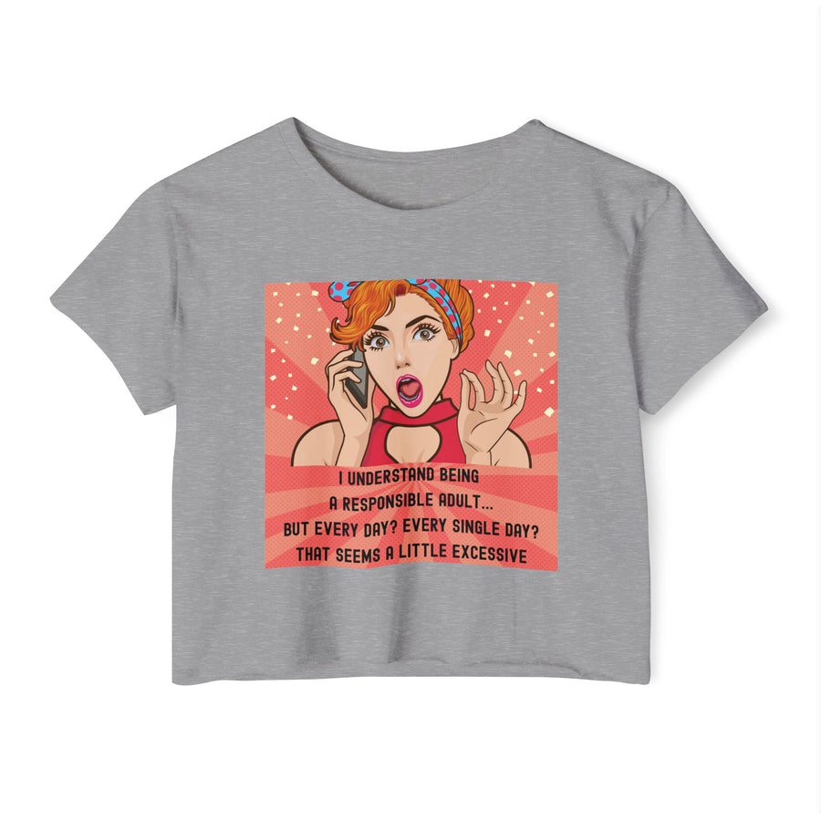 Pop Art Crop Top T-shirt — "Being Responsible Adult Every Single Day?" Graphic Tee for Women