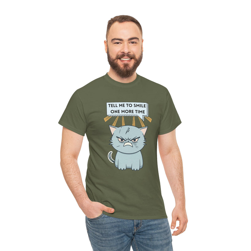 Graphic T-Shirt — Sassy Cat Tee "Tell Me To Smile One More Time"