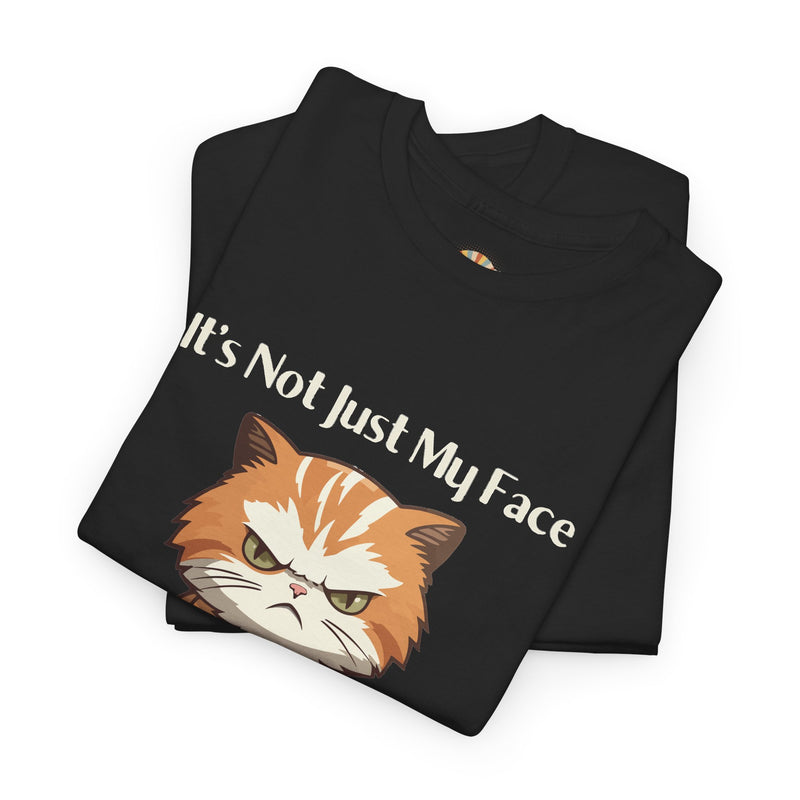Sassy Cat Tee – "It's Not Just My Face, I Really Don't Like You" Funny Graphic T-Shirt